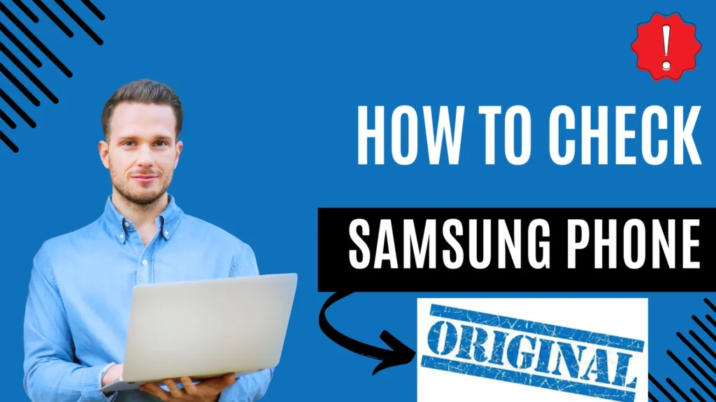 How to Check if Your Samsung Phone Is Original