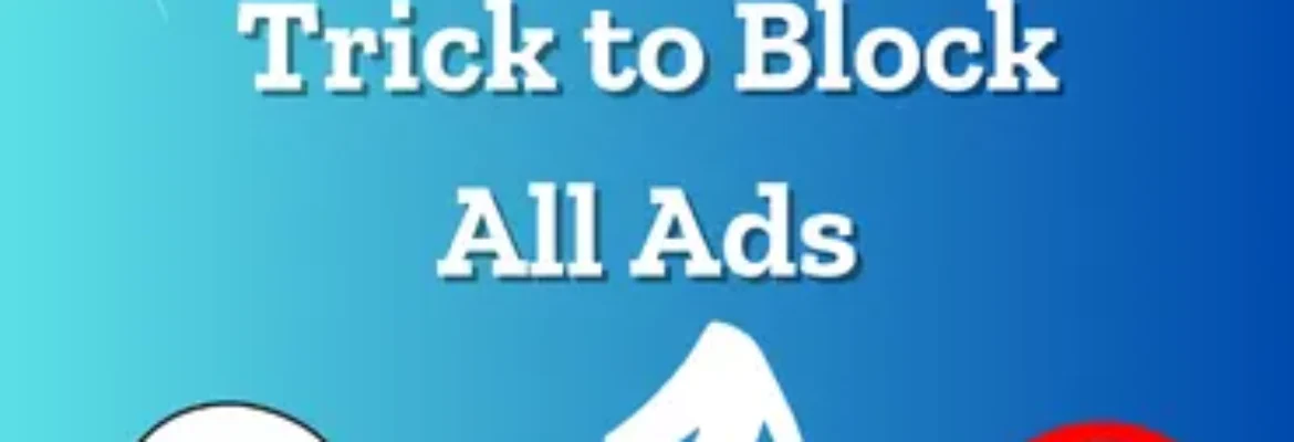 This Simple Trick Will Block Ads On Your Microsoft Edge Browser | The Best Ad Blockers for 2024